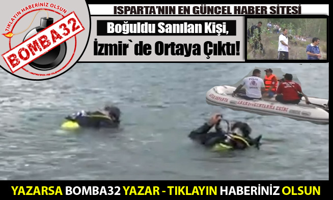 Boğuldu Sanılan Kişi, İzmir`de Ortaya Çıktı!